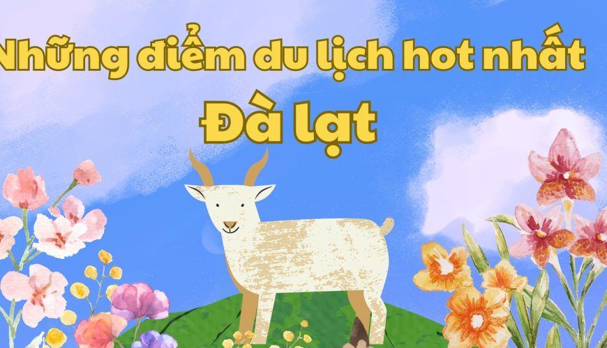 Những điểm du lịch hot nhất Đà lạt